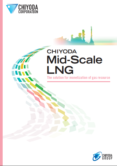 CHIYODA Mid-Scale LNG - The solution for monetization of gas resource -